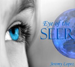 Eye of The Seer (teaching CD) by Jeremy Lopez